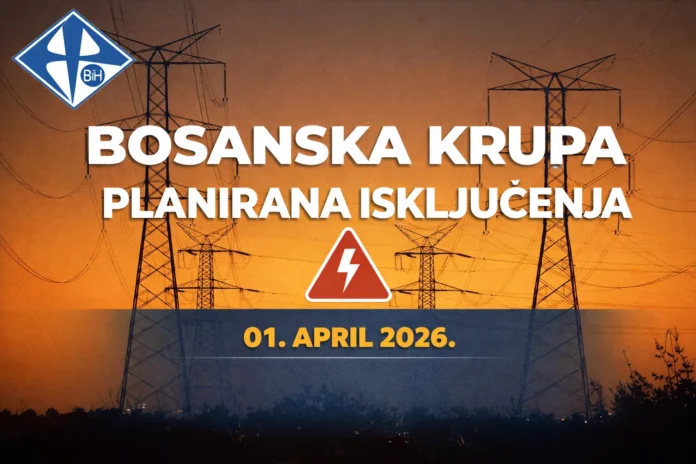 Prekid struje u Bosanskoj Krupi planiran za 1. april 2026. zbog radova na mreži.